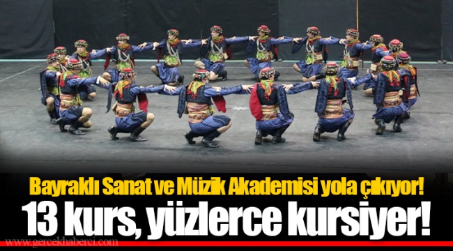 Bayraklı Sanat ve Müzik Akademisi yola çıkıyor! 13 kurs, yüzlerce kursiyer!