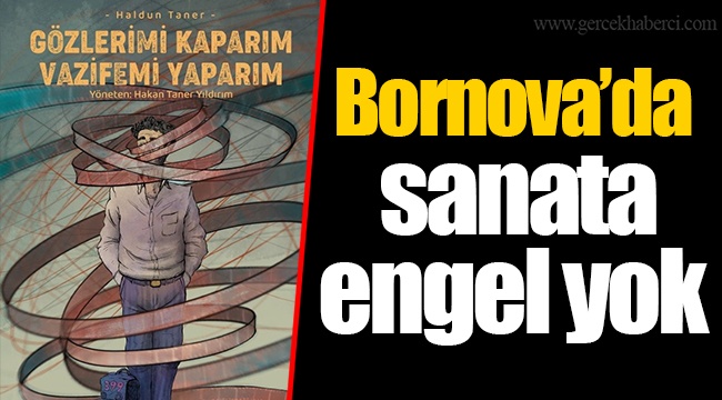 Bornova’da sanata engel yok