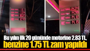 Bu yılın ilk 20 gününde motorine 2.83 TL, benzine 1.75 TL zam yapıldı