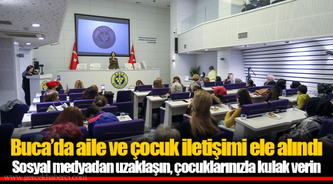 Buca’da aile ve çocuk iletişimi ele alındı