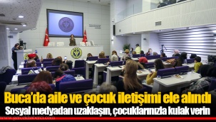 Buca’da aile ve çocuk iletişimi ele alındı