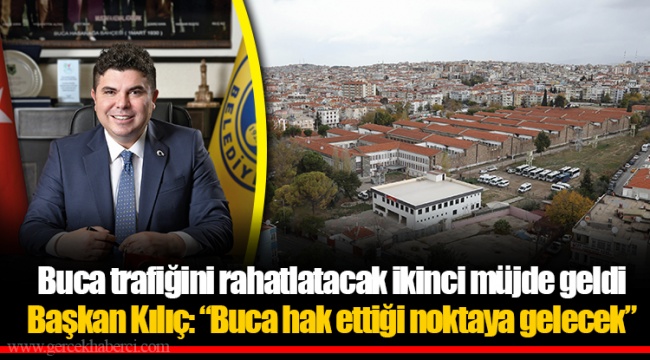 Buca trafiğini rahatlatacak ikinci müjde geldi
