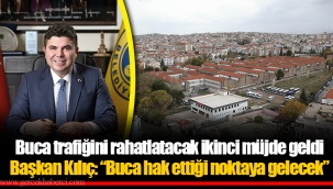 Buca trafiğini rahatlatacak ikinci müjde geldi