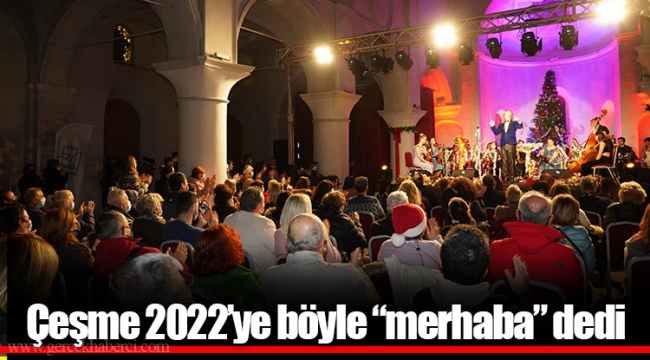 Çeşme 2022’ye böyle “merhaba” dedi
