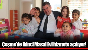 Çeşme’de ikinci Masal Evi hizmete açılıyor!