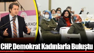 CHP, Demokrat Kadınlarla Buluştu