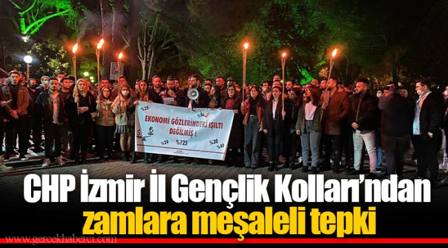 CHP İzmir İl Gençlik Kolları’ndan zamlara meşaleli tepki