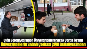 Çiğli Belediyesi'nden Üniversitelilere Sıcak Çorba İkramı