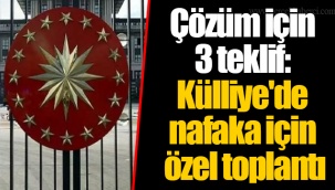 Çözüm için 3 teklif: Külliye'de nafaka için özel toplantı