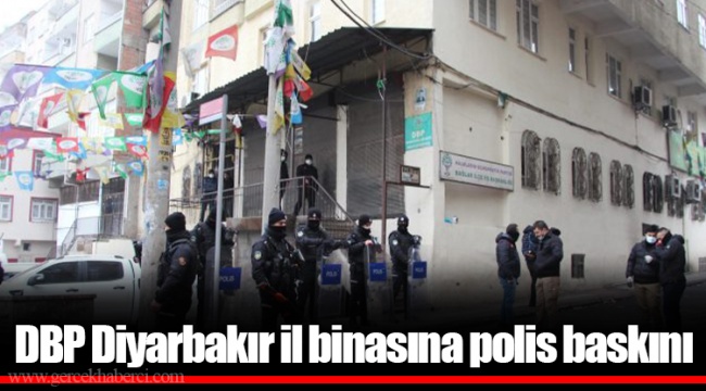 DBP Diyarbakır il binasına polis baskını