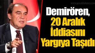 Demirören, 20 Aralık İddiasını Yargıya Taşıdı