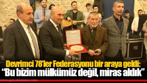Devrimci 78'ler Federasyonu bir araya geldi: