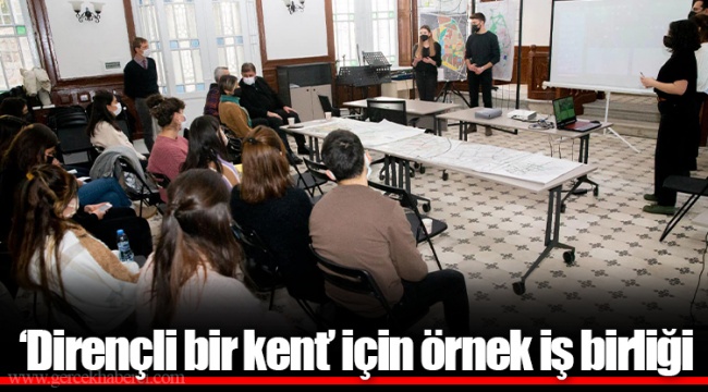 ‘Dirençli bir kent’ için örnek iş birliği