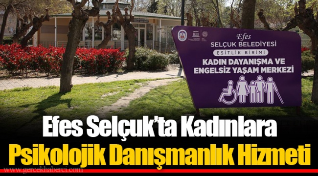 Efes Selçuk’ta Kadınlara Psikolojik Danışmanlık Hizmeti