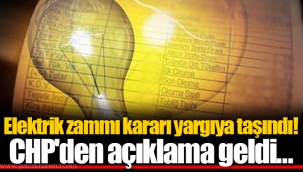 Elektrik zammı kararı yargıya taşındı! CHP'den açıklama geldi...