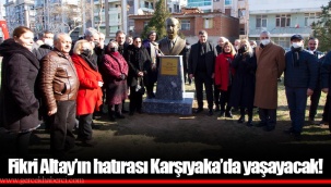 Fikri Altay’ın hatırası Karşıyaka’da yaşayacak!