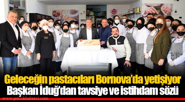 Geleceğin pastacıları Bornova’da yetişiyor
