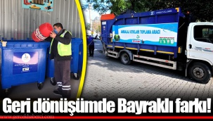 Geri dönüşümde Bayraklı farkı!