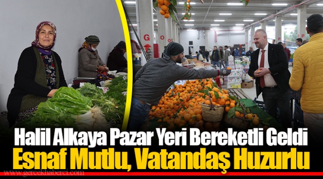 Halil Alkaya Pazar Yeri Bereketli Geldi