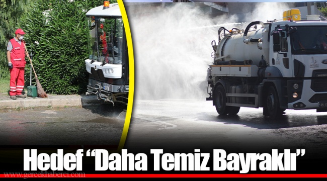 Hedef “Daha Temiz Bayraklı”