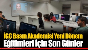 İGC Basın Akademisi Yeni Dönem Eğitimleri İçin Son Günler