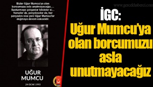 İGC: Uğur Mumcu’ya olan borcumuzu asla unutmayacağız