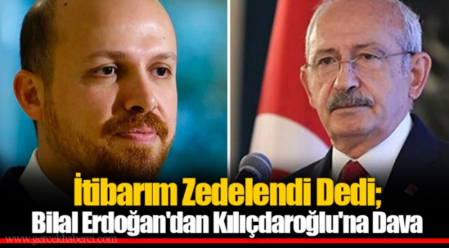 İtibarım Zedelendi Dedi; Bilal Erdoğan'dan Kılıçdaroğlu'na Dava...