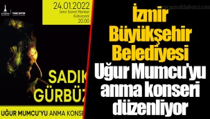 İzmir Büyükşehir Belediyesi Uğur Mumcu’yu anma konseri düzenliyor