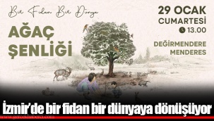 İzmir’de bir fidan bir dünyaya dönüşüyor