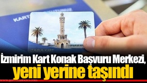 İzmirim Kart Konak Başvuru Merkezi, yeni yerine taşındı