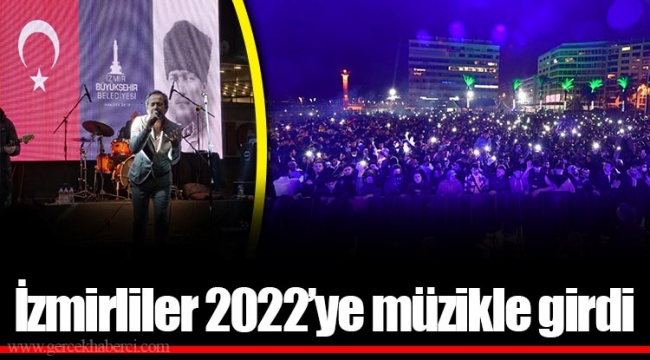 İzmirliler 2022’ye müzikle girdi