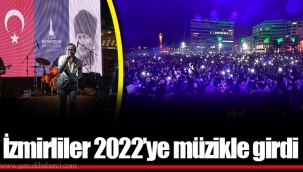 İzmirliler 2022’ye müzikle girdi