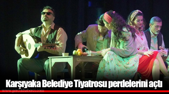 Karşıyaka Belediye Tiyatrosu perdelerini açtı