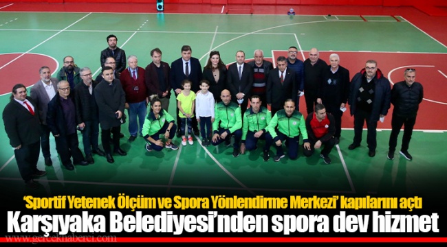 Karşıyaka Belediyesi’nden spora dev hizmet