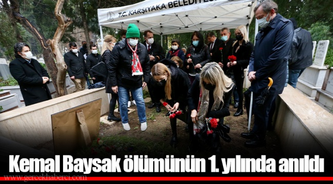 Kemal Baysak ölümünün 1. yılında anıldı