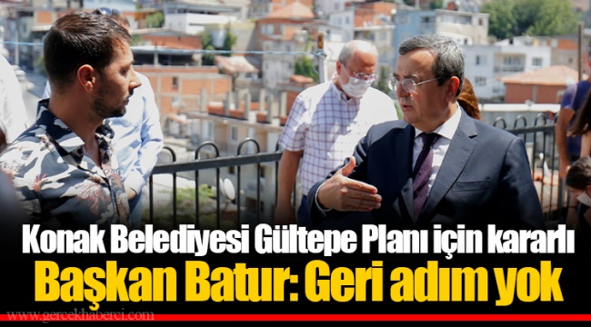 Konak Belediyesi Gültepe Planı için kararlı  