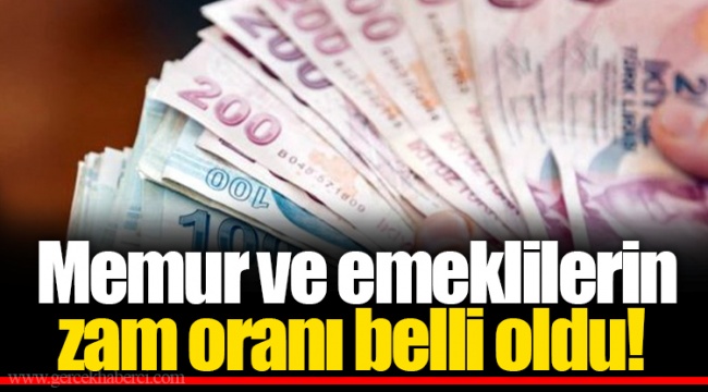 Memur ve emeklilerin zam oranı belli oldu!
