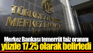 Merkez Bankası temerrüt faiz oranını yüzde 17.25 olarak belirledi