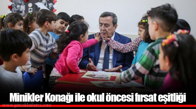 Minikler Konağı ile okul öncesi fırsat eşitliği