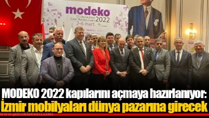 MODEKO 2022 kapılarını açmaya hazırlanıyor: İzmir mobilyaları dünya pazarına girecek