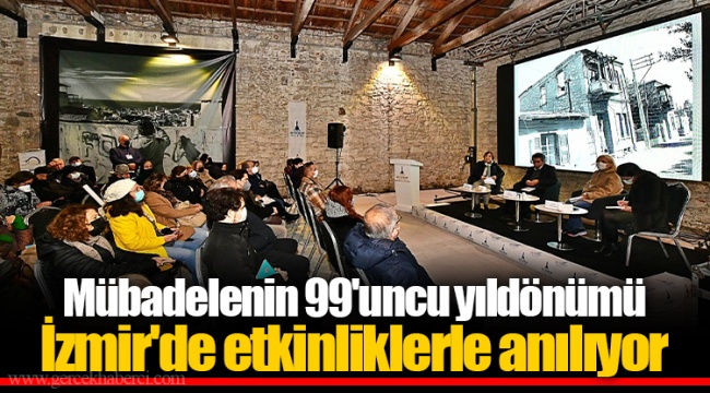 Mübadelenin 99'uncu yıldönümü İzmir'de etkinliklerle anılıyor