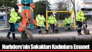 Narlıdere’nin Sokakları Kadınlara Emanet