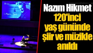 Nazım Hikmet 120'inci yaş gününde şiir ve müzikle anıldı