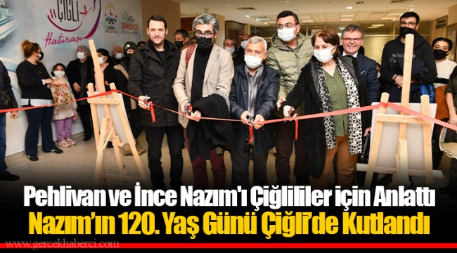 Nazım’ın 120. Yaş Günü Çiğli’de Kutlandı