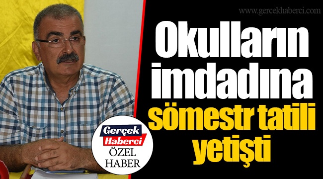 Okulların imdadına sömestr tatili yetişti