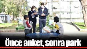 Önce anket, sonra park