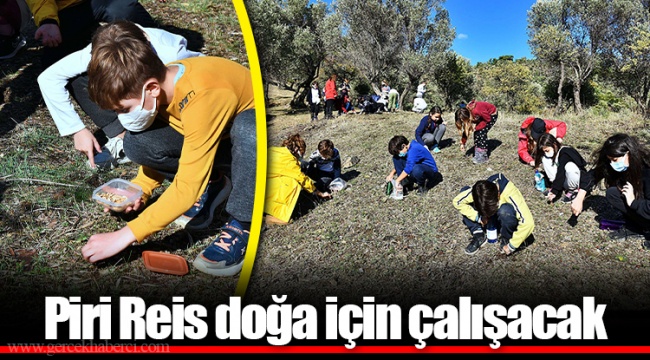 Piri Reis doğa için çalışacak