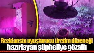 Rezidansta uyuşturucu üretim düzeneği hazırlayan şüpheliye gözaltı