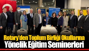 Rotary’den Toplum Birliği Okullarına Yönelik Eğitim Seminerleri