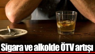 Sigara ve alkolde ÖTV artışı
